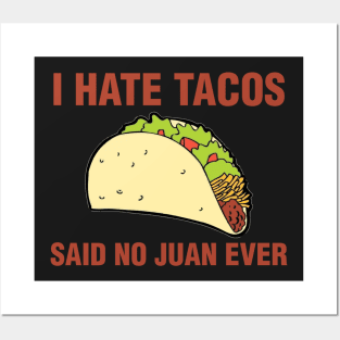 i hate tacos said no juan Posters and Art